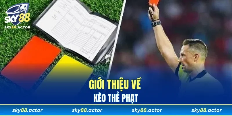 Giới thiệu về kèo thẻ phạt