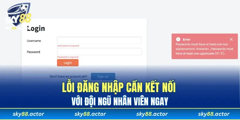Lỗi đăng nhập cần kết nối với đội ngũ nhân viên ngay