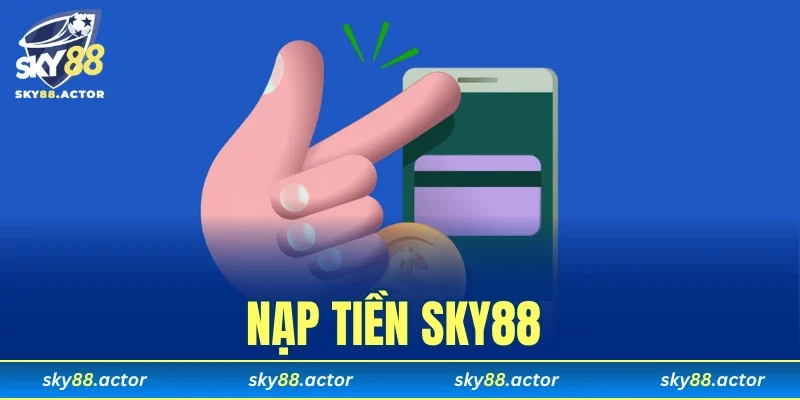 Nạp Tiền SKY88