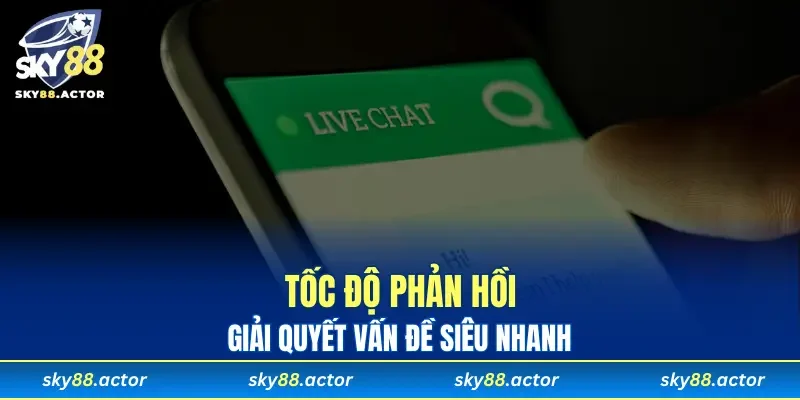 Tốc độ phản hồi, giải quyết vấn đề siêu nhanh